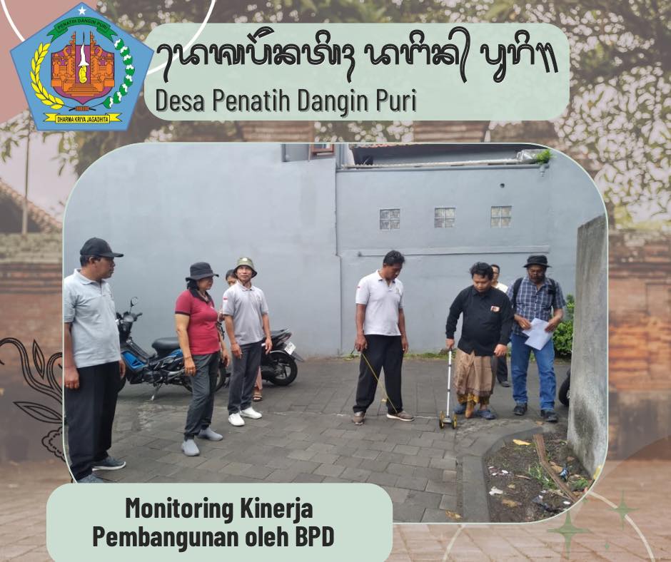 Monitoring Kinerja Pembangunan oleh BPD Desa Penatih Dangin Puri 