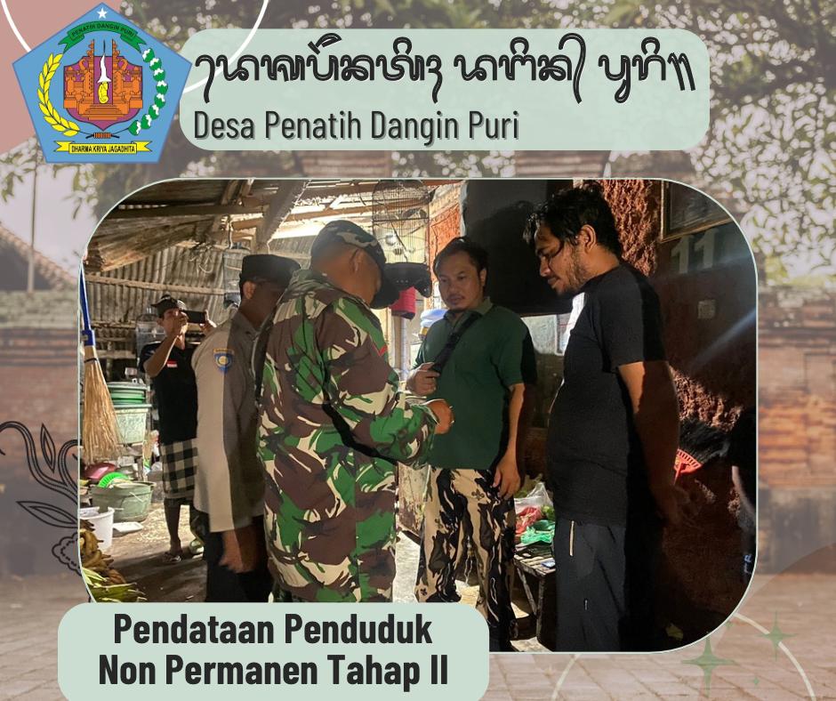 Pendataan Administrasi Penduduk Non-Permanen Tahap II Di Wilayah Desa Penatih Dangin Puri