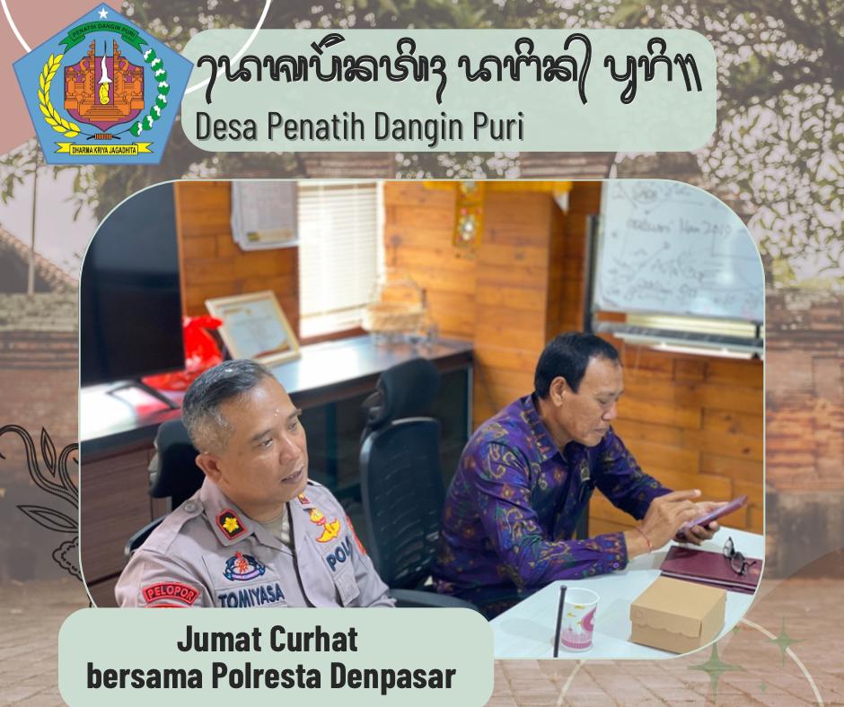 Jumat Curhat bersama Polresta Denpasar dan Polsek Denpasar Timur dengan Tokoh Masyarakat di Desa Penatih Dangin Puri